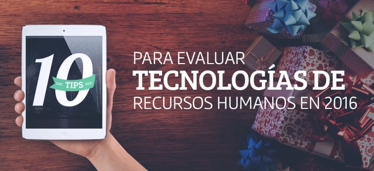10 tips para evaluar tecnologías de Recursos Humanos en 2016